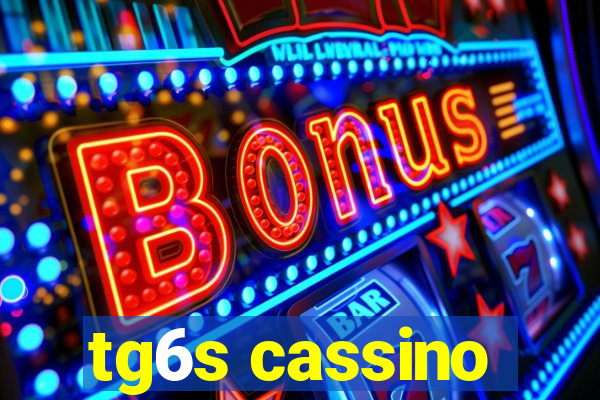 tg6s cassino